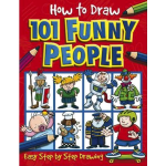 How to Draw: How to Draw 101 Funny People - Easy Step by Step Drawing 